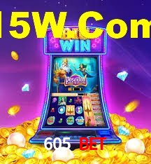 605 Bet